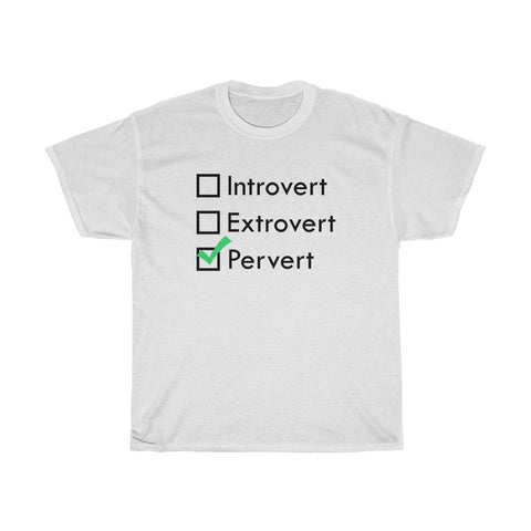 Introvert Extrovert Pervert